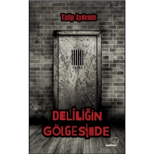 Deliliğin Gölgesinde