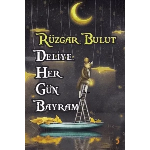 Deliye Her Gün Bayram