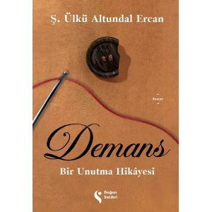 Demans: Bir Unutma Hikayesi