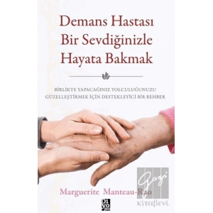 Demans Hastası Bir Sevdiğinizle Hayata Bakmak