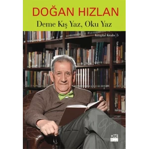 Deme Kış Yaz, Oku Yaz