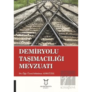 Demiryolu Taşımacılığı Mevzuatı