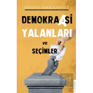 Demokraasi Yalanları ve Seçimler