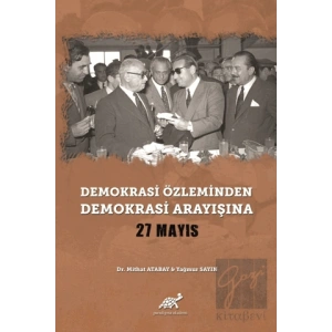Demokrasi Özleminden Demokrasi Arayışına - 27 Mayıs