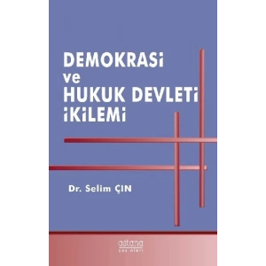 Demokrasi ve Hukuk Devleti İkilemi