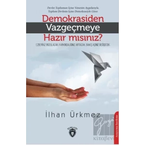 Demokrasiden Vazgeçmeye Hazır Mısınız?