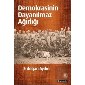 Demokrasinin Dayanılmaz Ağırlığı 5. Basım LİTERATÜR