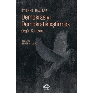 Demokrasiyi Demokratikleştirmek: Özgür Konuşma