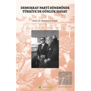 Demokrat Parti Döneminde Türkiyede Günlük Hayat