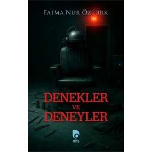 Denekler ve Deneyler