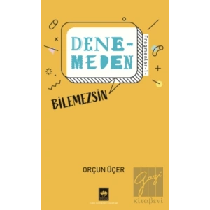 Denemeden Bilemezsin - Fragmanlar 1