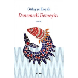 Denemedi Demeyin
