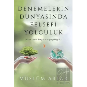 Denemelerin Dünyasında Felsefi Yolculuk