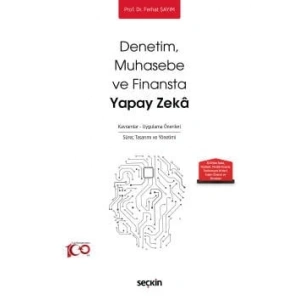 Denetim – Muhasebe ve Finansta Yapay Zekâ Kavramlar ve Uygulama Önerileri  Süreç Tasarımı ve Yönetimi