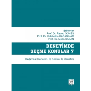 Denetimde Seçme Konular 7 Bağımsız Denetim - İç Kontrol İç Denetim