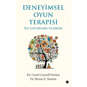 Deneyimsel Oyun Terapisi ile Çocuklara Ulaşmak