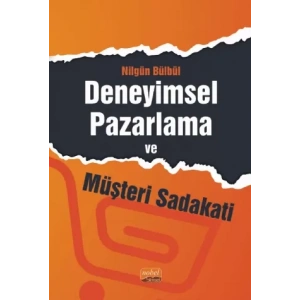 Deneyimsel Pazarlama ve Müşteri Sadakati
