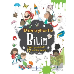 Deneylerle Bilim - Evde Yapılabilen 19 Müthiş Deney