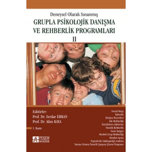 Deneysel Olarak Sınanmış Grupla Psikolojik Danışma ve Rehberlik Programları (II. Cilt)