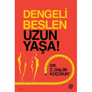 Dengeli Beslen Uzun Yaşa !