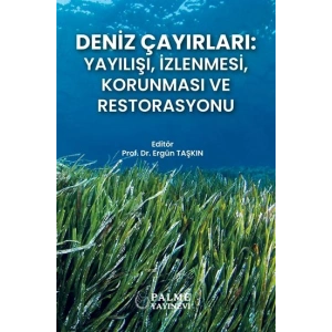 DENİZ ÇAYIRLARI : YAYILIŞI, İZLENMESİ, KORUNMASI VE RESTORASYONU *PALME*