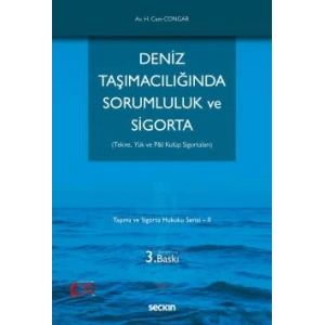 Deniz Taşımacılığında Sorumluluk ve Sigorta   – Taşıma ve Sigorta Hukuku Serisi – II
