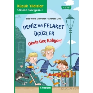 Deniz ve Felaket Üçüzler - Okula Geç Kalıyor!