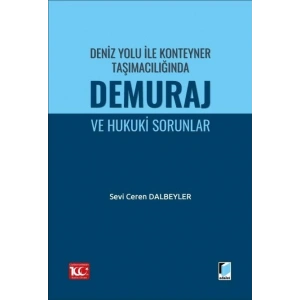 Deniz Yolu ile Konteyner Taşımacılığında Demuraj ve Hukuki Sorunlar