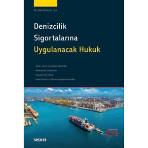 Denizcilik Sigortalarına Uygulanacak Hukuk
