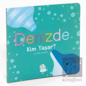 Denizde Kim Yaşar?