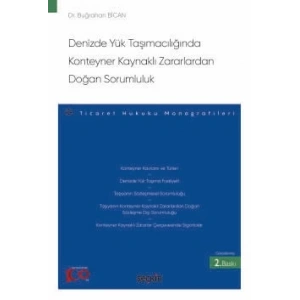 Denizde Yük Taşımacılığında Konteyner Kaynaklı Zararlardan Doğan Sorumluluk – Ticaret Hukuku Monografileri –