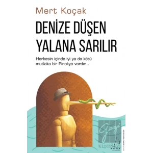 Denize Düşen Yalana Sarılır