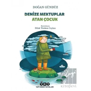 Denize Mektuplar Atan Çocuk