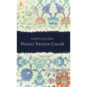 Denizi İsteyen Çocuk