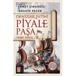Denizler Fatihi Piyale Paşa