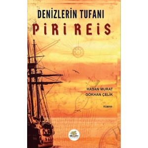 Denizlerin Tufanı Piri Reis