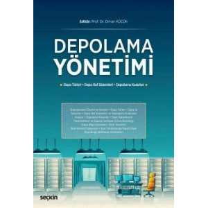 Depolama Yönetimi (Depo Türleri–Depo Raf Sistemleri–Depolama Kararları)