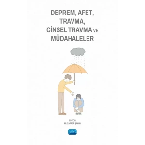 Deprem, Afet, Travma, Cinsel Travma ve Müdahaleler