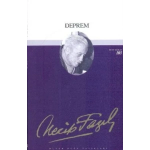Deprem (Çile) : 84 - Necip Fazıl Bütün Eserleri