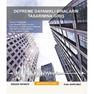 Depreme Dayanıklı Binaların Tasarımına Giriş / Kutlu Darılmaz
