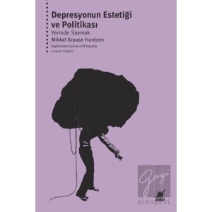 Depresyonun Estetiği ve Politikası: Yerinde Saymak
