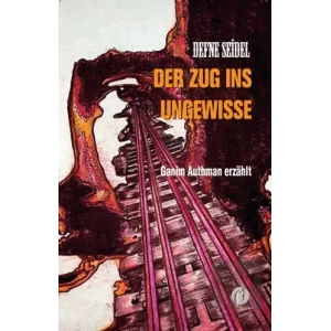 Der Zug ins Ungewisse