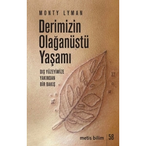 Derimizin Olağanüstü Yaşamı