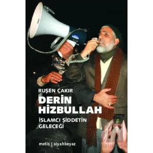 Derin Hizbullah :İslamcı Şiddetin Geleceği