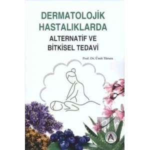 Dermatolojik Hastalıklarda Alternatif ve Bitkisel Tedavi