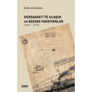 Dersaadette Ulaşım ve Basına Yansıyanlar 1860 - 1876