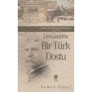 Dersaadet’te Bir Türk Dostu