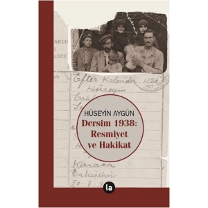 Dersim 1938 - Resmiyet ve Hakikat