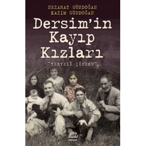 Dersimin Kayıp Kızları Tertele Çenequ