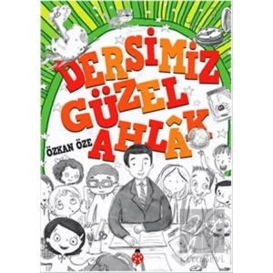 Dersimiz Güzel Ahlak